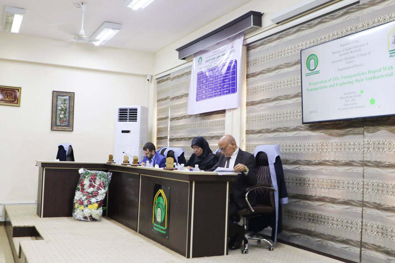 You are currently viewing University of Kerbala   Discussing  an M.A Thesis entitled  “Preparation  of  TiO3 nanoparticles  Doped with  nanoparticles and exploring their antibacterial  activity”