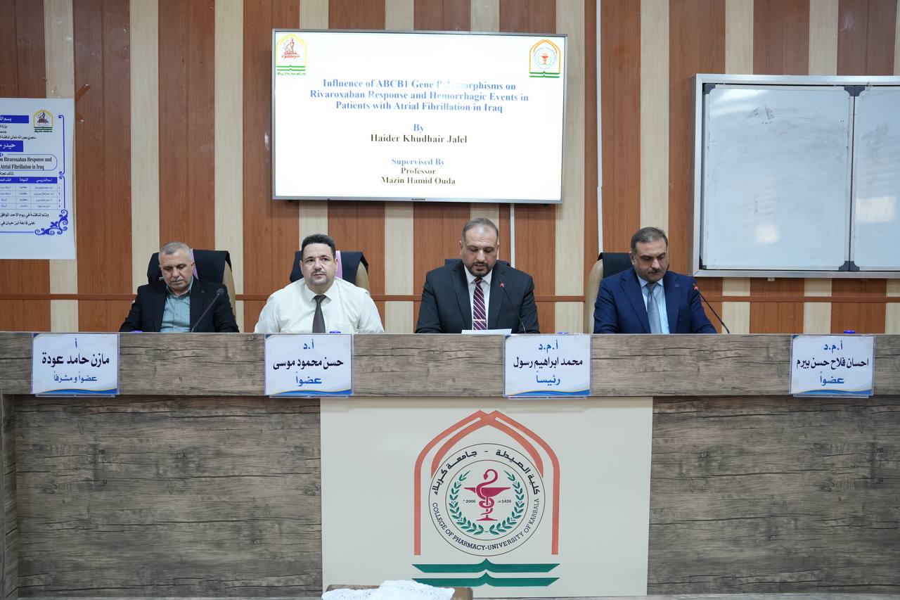 You are currently viewing University of Kerbala  Discussing an M.A Thesis on Influence of ABCB1 gene polymorphisms on  rivaroxaban   Response and Hemorrhagic Events in Patients with Atrial Fibrillation in Iraq